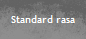 Standard rasa